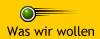 Was wir wollen